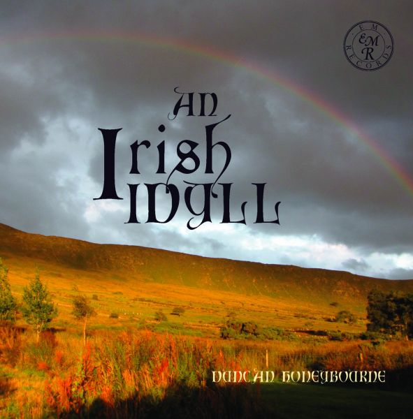 An Irish Idyll performed by Duncan Honeybourne (EM Records EMRCD024) album cover